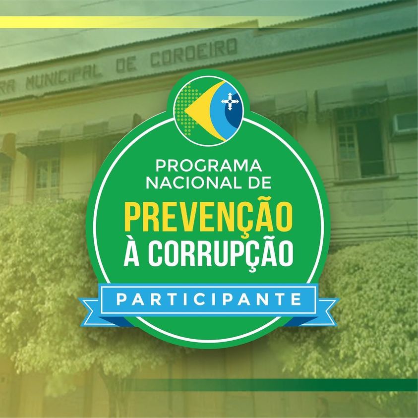 Você está visualizando atualmente Prefeitura e a Câmara municipal de Cordeiro aderem ao “Programa Nacional de Prevenção à Corrupção”